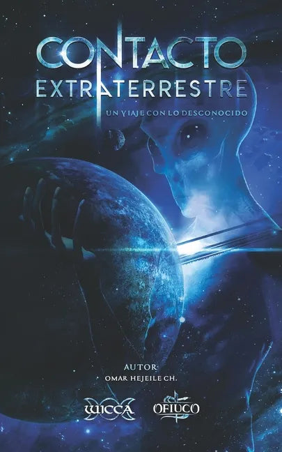 Contacto Extraterrestre: Un viaje con lo desconocido - Paperback