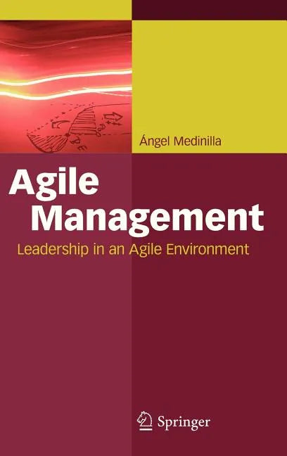 Agile Management: Leadership in an Agile Environment - Hardcover