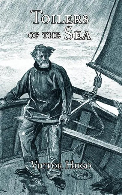 Toilers of the Sea - Hardcover