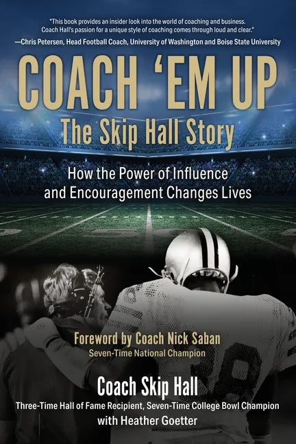 Coach 'Em Up: The Skip Hall Story - Paperback