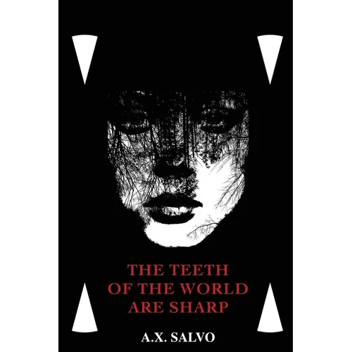 The Teeth Of The World Are Sharp - Paperback