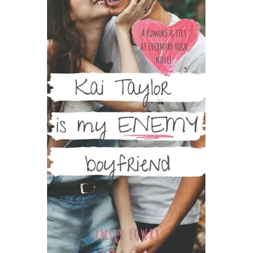 Kai Taylor is My Enemy Boyfriend: A Sweet YA Romance - Paperback