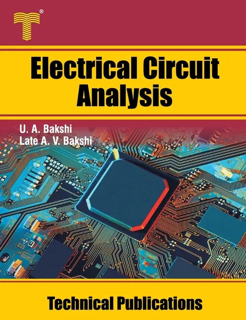 Electrical Circuit Analysis: Steady State and Transient Analysis, Network Theorems, Two Port Networks - Paperback