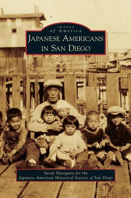 Japanese Americans in San Diego - Hardcover