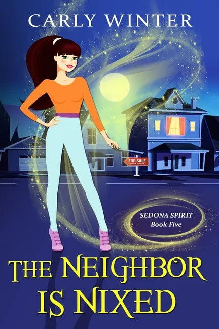 The Neighbor is Nixed (A Humorous Paranormal Cozy Mystery) - Paperback