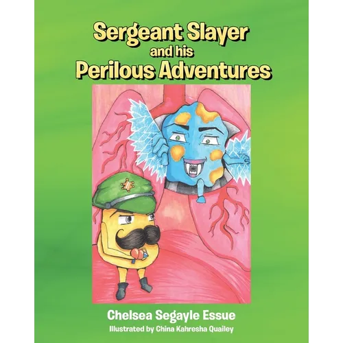 Sergeant Slayer and his Perilous Adventures - Paperback