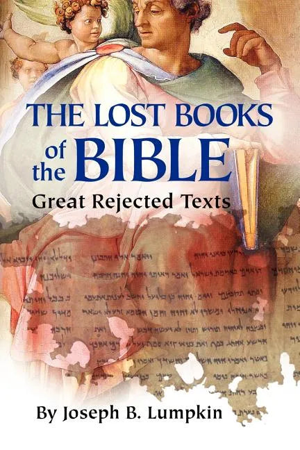 The Lost Books of the Bible: The Great Rejected Texts - Paperback