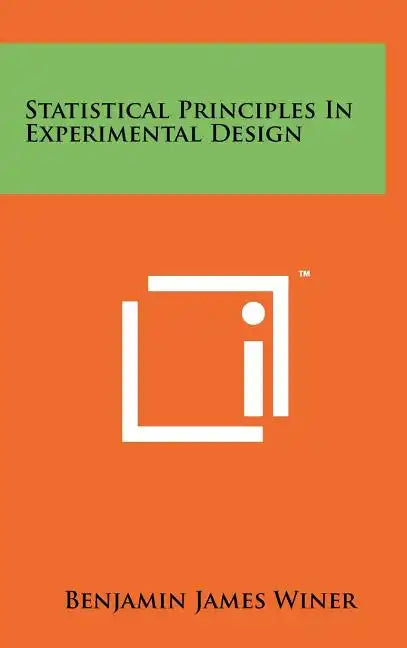 Statistical Principles In Experimental Design - Hardcover