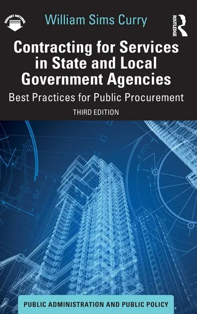 Contracting for Services in State and Local Government Agencies: Best Practices for Public Procurement - Hardcover
