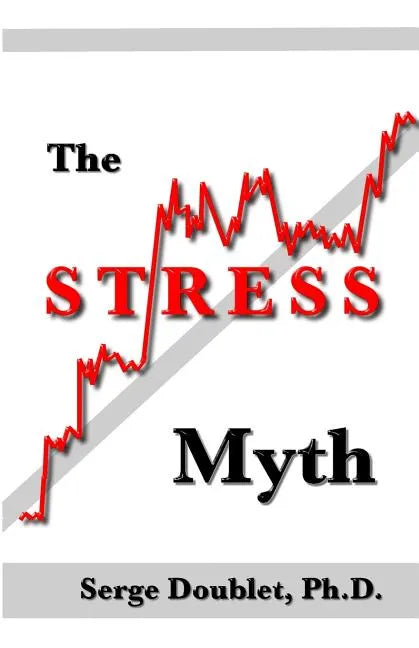The Stress Myth - Paperback