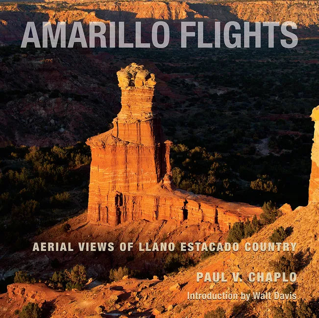 Amarillo Flights: Aerial Views of Llano Estacado Country - Hardcover
