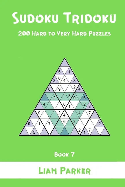 Sudoku Tridoku - 200 Hard to Very Hard Puzzles (Book 7) - Paperback