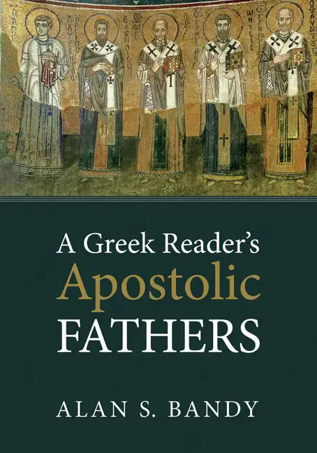 A Greek Reader's Apostolic Fathers - Hardcover