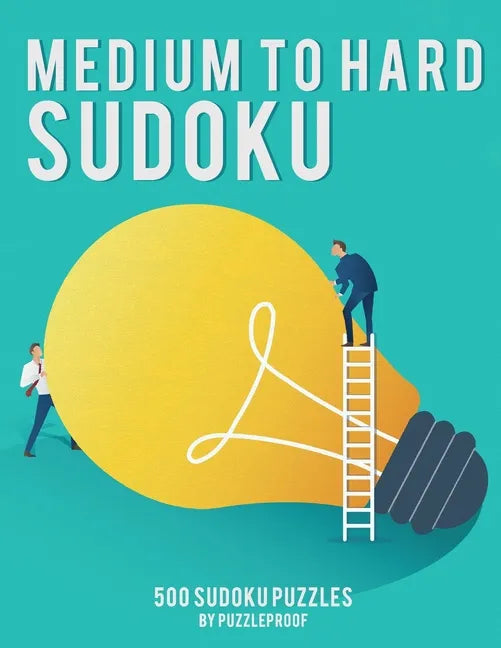 Medium To Hard Sudoku Puzzle Book For Adults 1: 250 Medium And 250 Hard Sudoku Puzzles. 4 Puzzles On Each Page, 9X9 Sudoku. This is our First Book In - Paperback