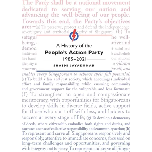 A History of the People's Action Party, 1985-2021 - Hardcover