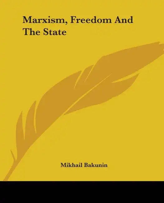 Marxism, Freedom and the State - Paperback