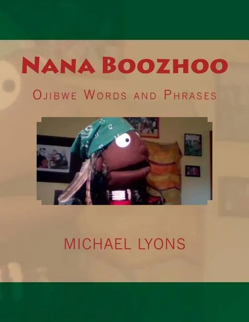 Nana Boozhoo: Ojibwe Words and Phrases - Paperback