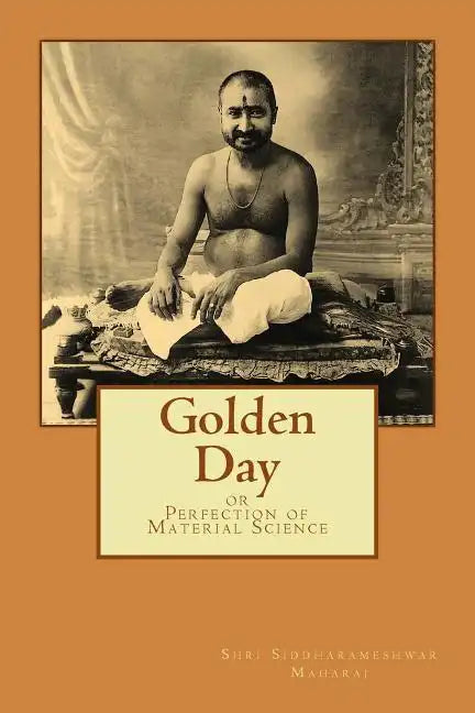 Golden Day: or Perfection of Material Science - Paperback