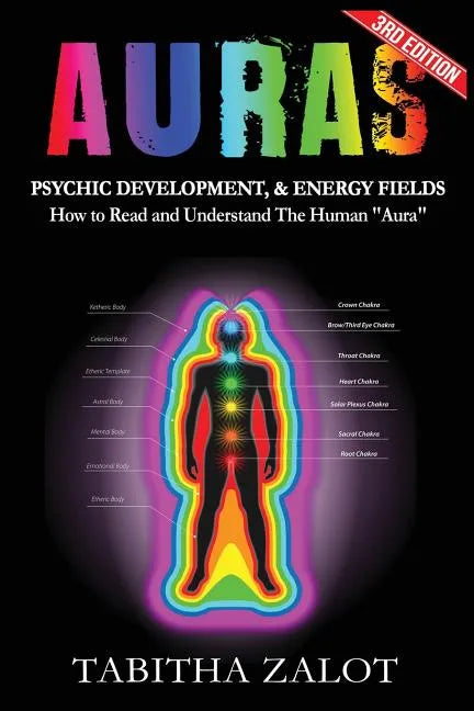 Auras: Psychic Development & Energy Fields: How to Read and Understand the Human Aura - Paperback