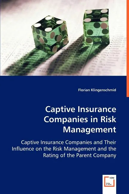 Captive Insurance Companies in Risk Management - Paperback