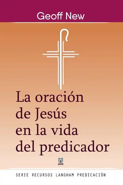 La Oración de Jesús En La Vida del Predicador - Paperback