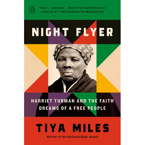 Night Flyer: Harriet Tubman and the Faith Dreams of a Free People - Paperback