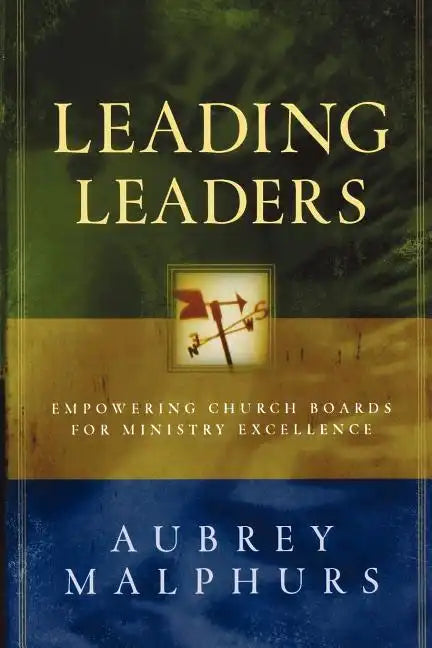 Leading Leaders: Empowering Church Boards for Ministry Excellence - Paperback