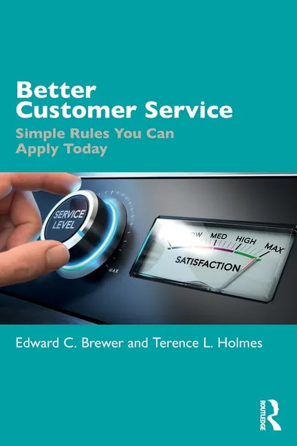 Better Customer Service: Simple Rules You Can Apply Today - Paperback
