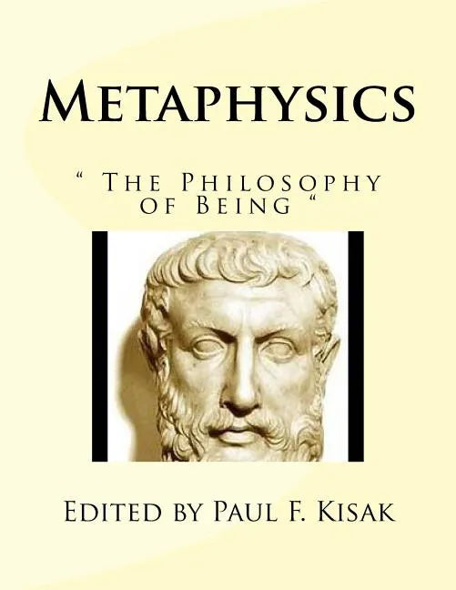 Metaphysics: " The Philosophy of Being " - Paperback