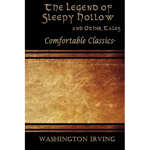 The Legend of Sleepy Hollow & Other Tales: Comfortable Classics - Paperback