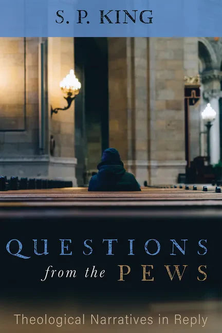 Questions from the Pews: Theological Narratives in Reply - Hardcover