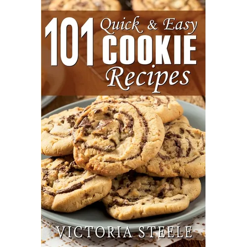 101 Quick & Easy Cookie Recipes - Paperback
