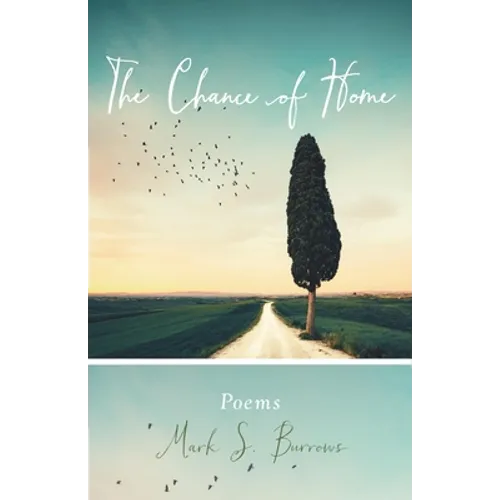 The Chance of Home: Poems - Paperback