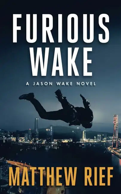 Furious Wake (Jason Wake Book 5) - Paperback