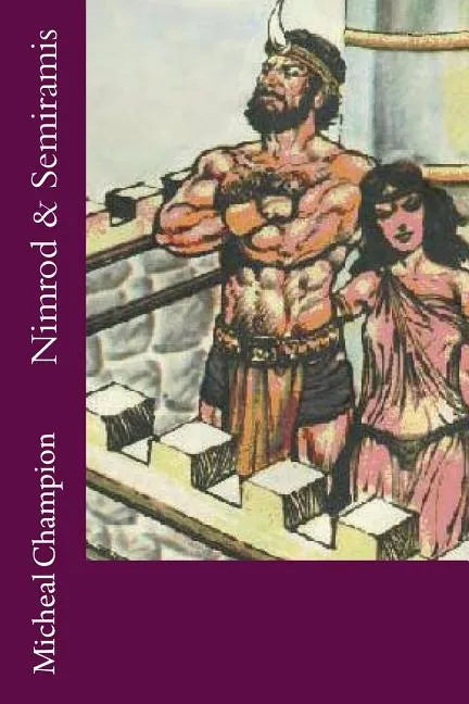 Nimrod & Semiramis - Paperback