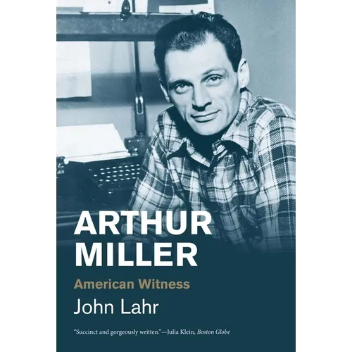 Arthur Miller: American Witness - Paperback