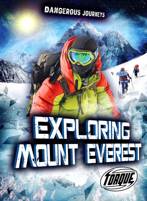 Exploring Mount Everest - Library Binding