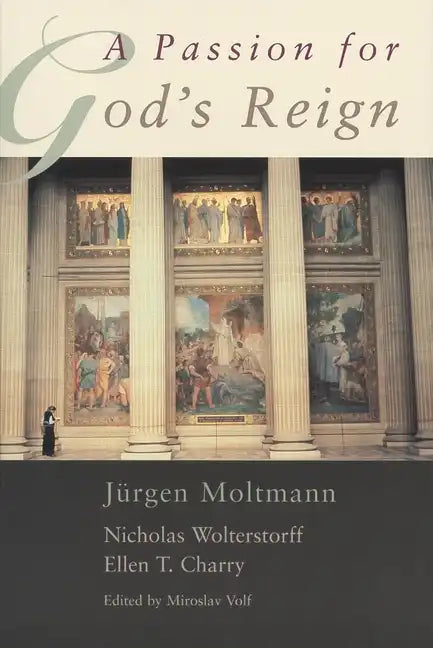 A Passion for God's Reign: Theology, Christian Learning, and the Christian Self - Paperback