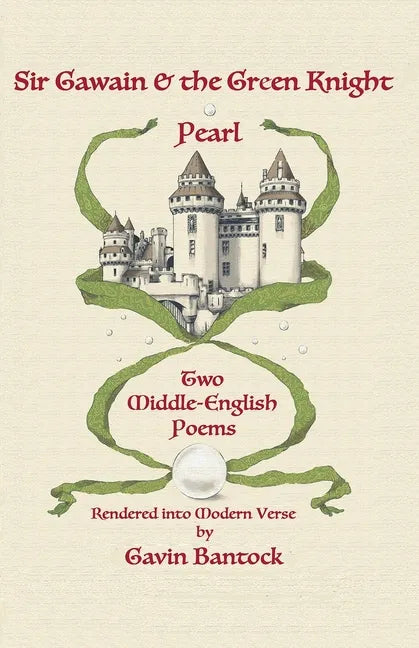 Sir Gawain & the Green Knight and Pearl: Two Middle-English Poems Rendered into Modern Verse - Paperback