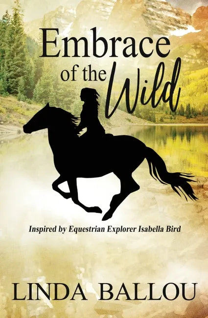 Embrace of the Wild: Inspired by equestrian explorer Isabella Bird - Paperback