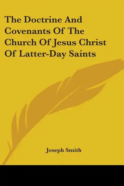 The Doctrine And Covenants Of The Church Of Jesus Christ Of Latter-Day Saints - Paperback
