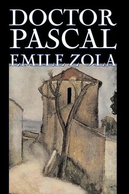 Doctor Pascal bv Emile Zola, Fiction, Classics, Literary - Paperback