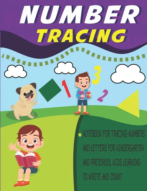 number tracing notebook for tracing numbers and letters for kindergarten and preschool kids learning to write and count: number tracing book for presc - Paperback