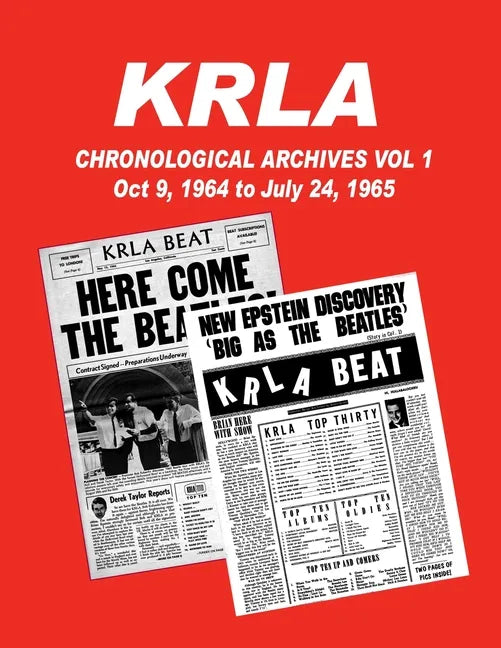 KRLA Chronological Archives Vol 1: October 9, 1964 to July 24, 1965 - Paperback