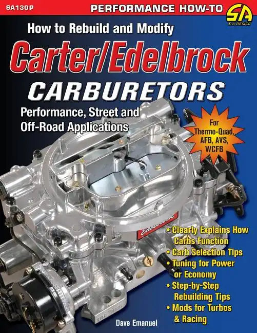 How to Rebuild and Modify Carter/Edelbrock Carburetors - Paperback
