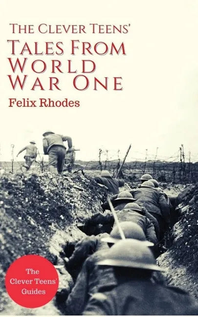 The Clever Teens Tales From World War One - Paperback