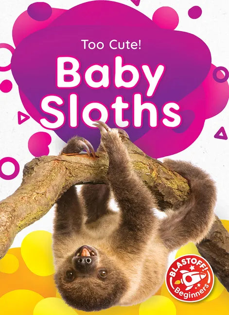 Baby Sloths - Library Binding