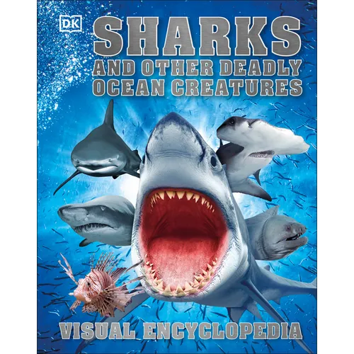 Sharks and Other Deadly Ocean Creatures Visual Encyclopedia - Hardcover