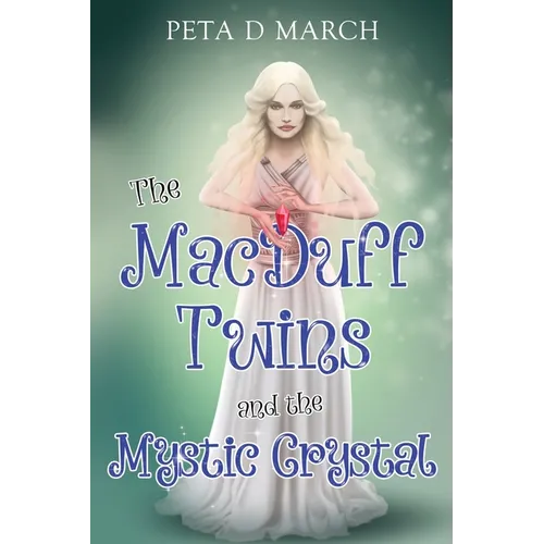 The MacDuff Twins and the Mystic Crystal - Paperback