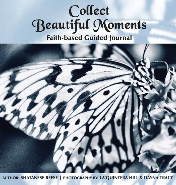 Collect Beautiful Moments: Faith-Based Guided Journal - Hardcover